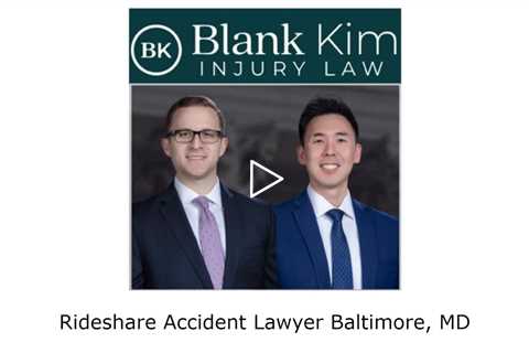 Rideshare Accident Lawyer Baltimore, MD - Blank Kim Injury Law