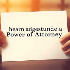 What Can The Agent Under A Power Of Attorney Do?