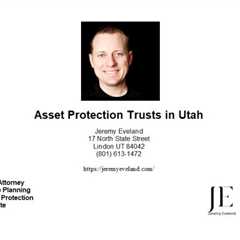 Asset Protection Trusts in Utah: A Comprehensive Guide