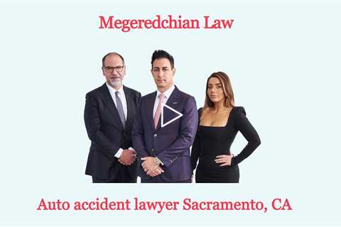 Auto accident lawyer Sacramento, CA - Megeredchian Law