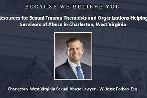 Sexual Trauma Lawyer Jesse Forbes West Virginia - Abuse Guardian