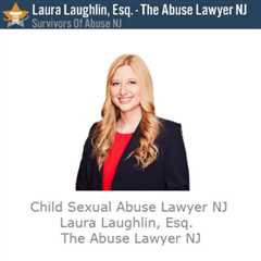 Child Sexual Abuse Lawyer NJ - Laura Laughlin, Esq. - The Abuse Lawyer NJ