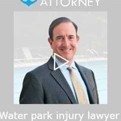 Water park injury lawyer   Michael Haggard