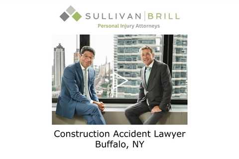 Construction Accident Lawyer Buffalo, NY - Sullivan Brill Personal Injury Attorneys