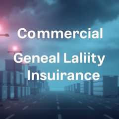 Commercial General Liability Cgl Insurance