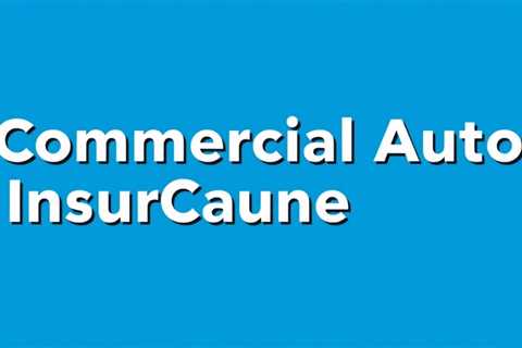 Commercial Auto Insurance Quote