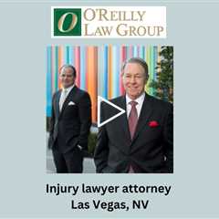 Injury lawyer attorney Las Vegas, NV - O'Reilly Law Group