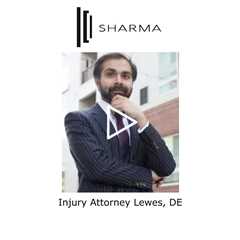 Injury Attorney Lewes. DE - The Sharma Law Firm