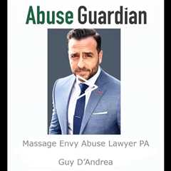 Massage Envy Abuse Lawyer PA   Guy D’Andrea