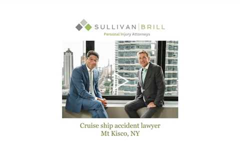 Cruise ship accident lawyer Mt Kisco, NY - Sullivan Brill Personal Injury Attorneys
