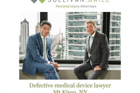 Defective medical device lawyer Mt Kisco, NY