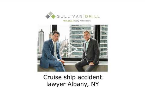 Cruise ship accident lawyer Albany, NY - Sullivan Brill Personal Injury Attorneys