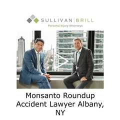 Monsanto Roundup Accident Lawyer Albany, NY - Sullivan Brill Personal Injury Attorneys