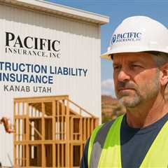 Construction Liability Insurance Kanab Utah