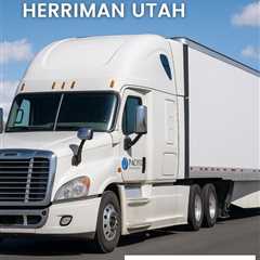 Top 10 Commercial Truck Insurance Companies Herriman Utah