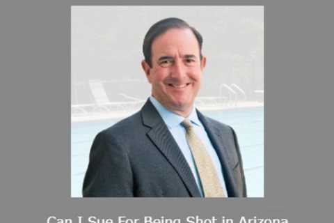 Can I Sue For Being Shot in Arizona