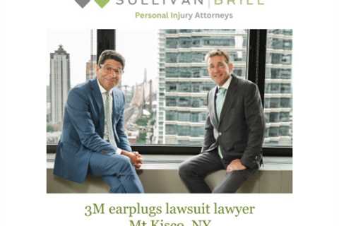 3M earplugs lawsuit lawyer Mt Kisco, NY