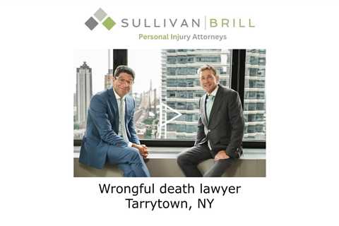 Wrongful death lawyer Tarrytown, NY - Sullivan Brill Personal Injury Attorneys