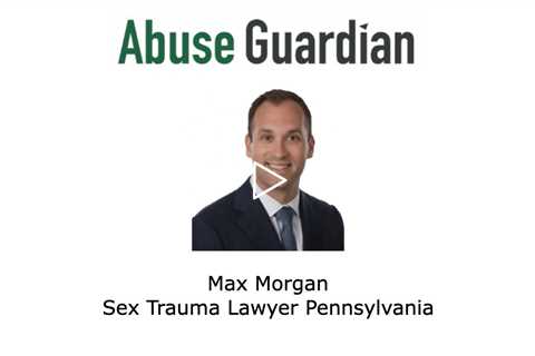 Sex Trauma Lawyer Max Morgan Pennsylvania