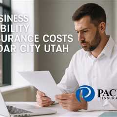 Business Liability Insurance Costs Cedar City Utah