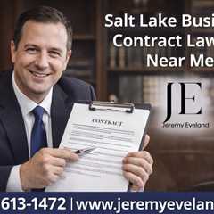 Salt Lake Business Contract Lawyer Near Me