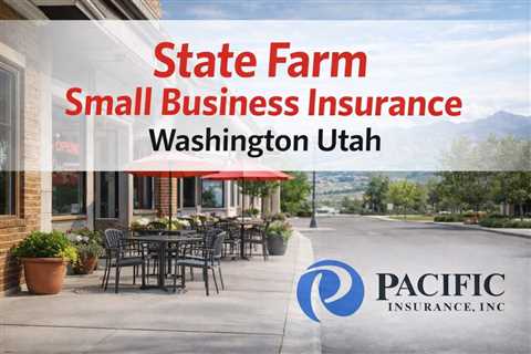 State Farm Small Business Insurance Washington Utah