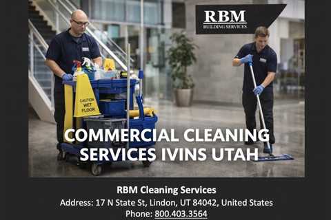 Commercial Cleaning Services Ivins Utah