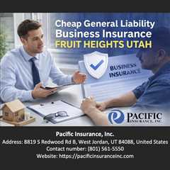 Cheap General Liability Business Insurance Fruit Heights Utah