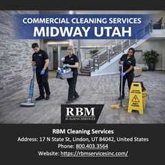 Commercial Cleaning Services Midway Utah