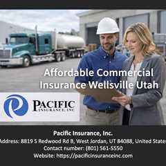Affordable Commercial Insurance Wellsville Utah