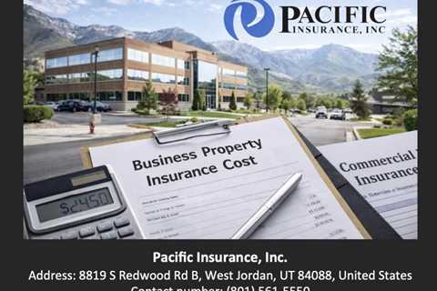 Business Property Insurance Cost Fruit Heights Utah