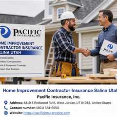 Home Improvement Contractor Insurance Salina Utah