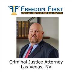Criminal Justice Attorney Las Vegas, NV